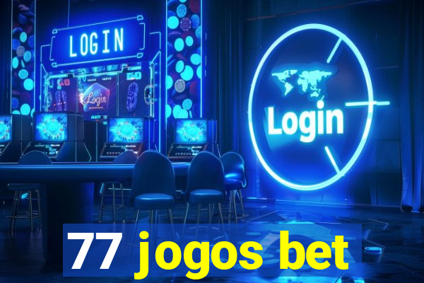 77 jogos bet